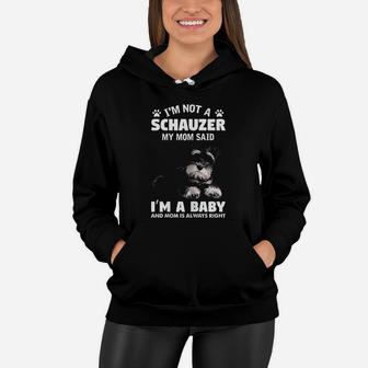 Im Not A Schnauzer Dog Funny Schnauzer Mom Quotes Women Hoodie - Seseable