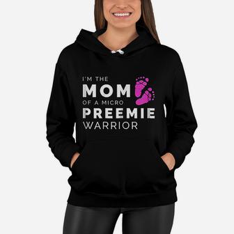 Im The Mom Of A Micro Preemie Warrior Women Hoodie - Seseable