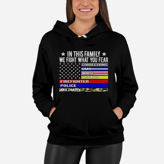 In This Family We Fight What You Fear Women Hoodie - Seseable