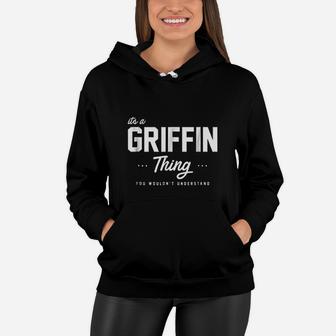 Its A Griffin Thing Name Family Reunion Gift Women Hoodie - Seseable