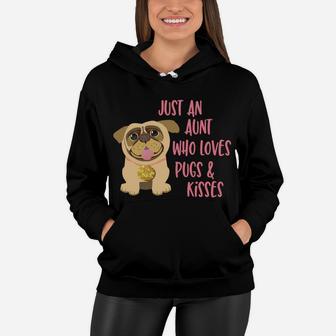 Just An Aunt Who Loves Pugs Cute Mothers Day Pug Gift Women Hoodie - Seseable