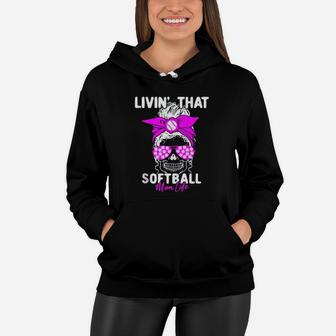 Livin That Softball Life Momlife Skull Cool Mom Sports Women Hoodie - Seseable