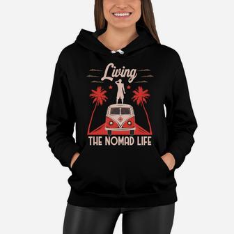 Living The Nomad Life With Camping Van Always Go Outside Women Hoodie - Seseable