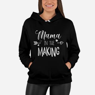 Mama In The Making Mothers Day New Mommy Gift Women Hoodie - Seseable