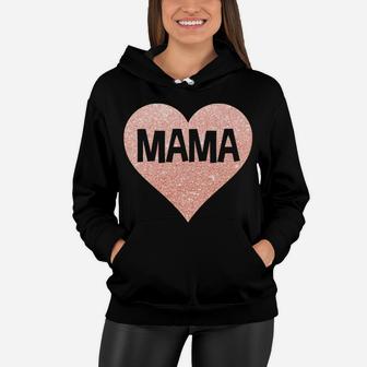 Mama Rose Gold Glitter Love Heart Mothers Day Women Hoodie - Seseable