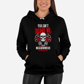 Mcguinness You Can't Scare Me I'm A Mcguinness Women Hoodie - Seseable