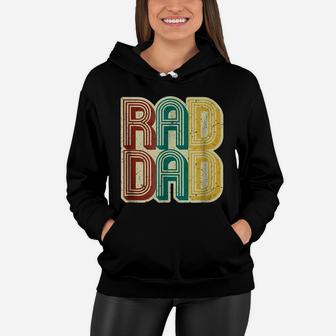 Mens Rad Dad Shirt Vintage Retro Fathers Day Gift Women Hoodie - Seseable