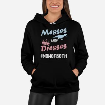 Messes And Dresses Super Cute Mom Of Both Funny Women Hoodie - Seseable
