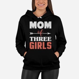 Mom Of Three Girls Mothers Day Three Kids Mommy Women Hoodie - Seseable