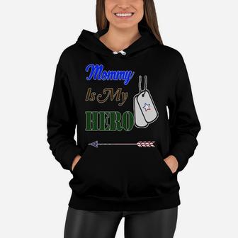 Mommy Is My Hero Military Boys Mother Women Hoodie - Seseable