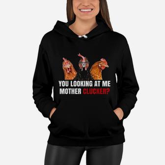 Mother Clucker Hen Humor Chicken For Chicken Lovers Women Hoodie - Seseable