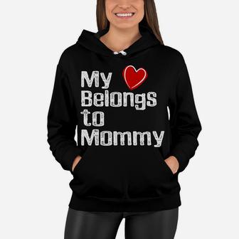 Mothers Day Gifts Daughter My Heart Belongs To Mommy 2 Women Hoodie - Seseable