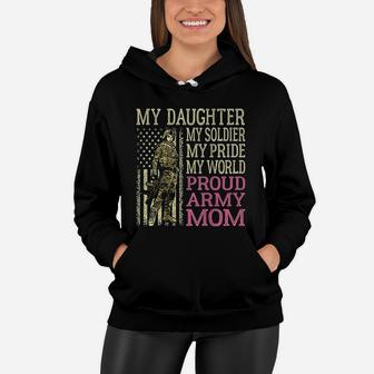 My Daughter My Soldier Hero Proud Army Mom Military Mother Women Hoodie - Seseable