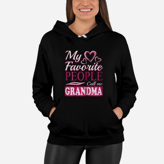 My Favorite People Call Me Grandma Grandmother Gift Women Hoodie - Seseable