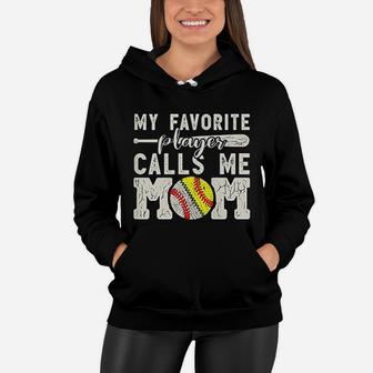 My Favorite Player Calls Me Mom Baseball Softball Women Hoodie - Seseable