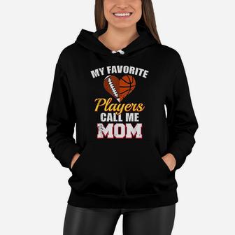 My Favorite Players Call Me Mom Football Basketball Mom Women Hoodie - Seseable