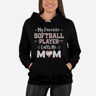 My Favorite Softball Player Calls Me Mom Mom Softball Women Hoodie - Seseable