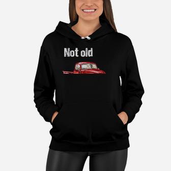 Not Old Just Retro Fun Vintage Red Pick Up Truck Women Hoodie - Seseable