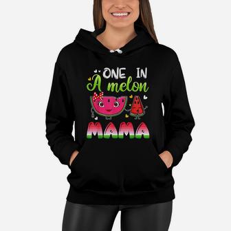 One In A Melon Mama Funny Watermelon Women Hoodie - Seseable