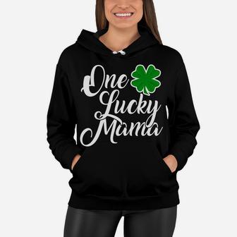 One Lucky Mama Funny St Patricks Day Gift Women Hoodie - Seseable