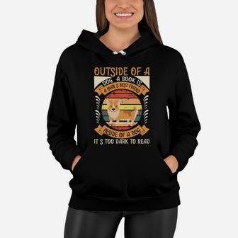 Outside Of A Dog A Book Is A Mans Best Friend Inside Of A Dog It s Too Dark To Read Vintage Gift Women Hoodie - Seseable