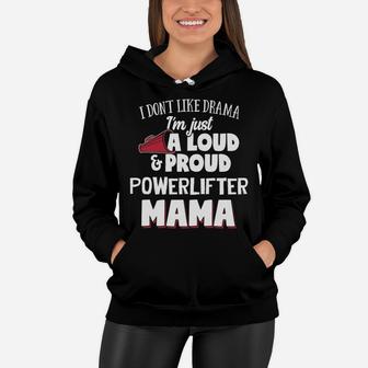 Powerlifter Mom Loud And Proud Mama Women Hoodie - Seseable