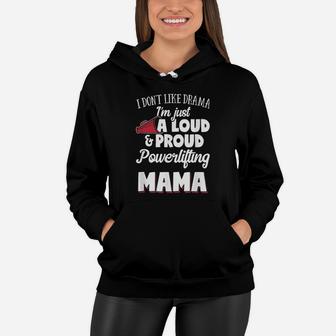 Powerlifting Mom Loud And Proud Powerlifting Lover Women Hoodie - Seseable