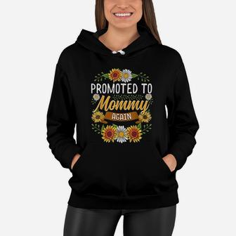 Promoted To Mommy Again Sunflower Women Hoodie - Seseable