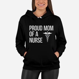 Proud Mom Of A Nurse Cool Mother Of Nurse Mothers Day Women Hoodie - Seseable
