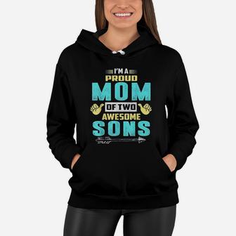 Proud Mom Of Two Awesome Sons Women Hoodie - Seseable