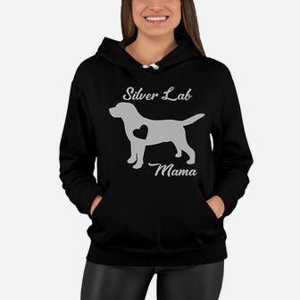 Proud Silver Lab Mama Mom Labrador Retriever Gifts For Women Women Hoodie - Seseable