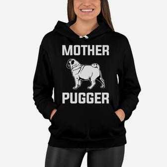 Pug Mom Gif Mother Pugger Pun Women Hoodie - Seseable