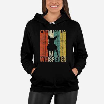 Retro Chihuahua Whisperer Small Vintage Dogs Gifts Women Hoodie - Seseable