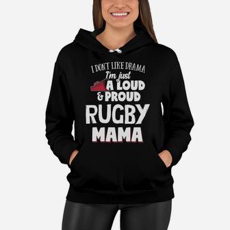 Rugby Mom Loud And Proud Mama birthday Women Hoodie - Seseable