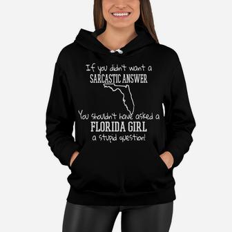 Sarcastic Florida Girl Stupid Question Fl Gator Mama Women Hoodie - Seseable