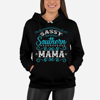 Sassy Southern Mama Mothers Day For Southern Moms Women Hoodie