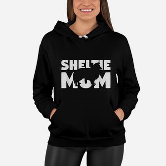 Sheltie Gift For Dog Mother Sheltie Mom Funny Sheltie Women Hoodie - Seseable