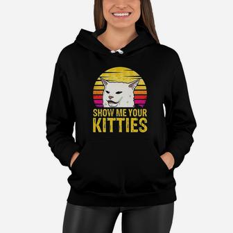 Show Me Your Kitties Funny Kitten Cat Lover Retro Vintage Women Hoodie - Seseable