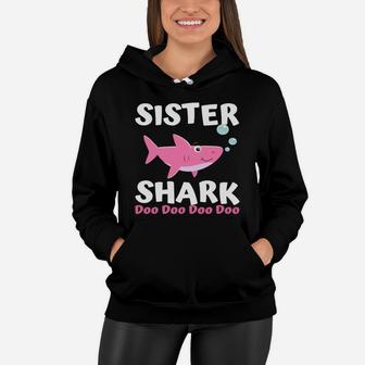 Sister Shark Doo Doo Matching Family Shark Women Hoodie - Seseable
