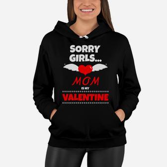 Sorry Girls Mommy Is My Valentine Kids Boys Girls Women Hoodie - Seseable