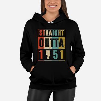 Straight Outta 1951 Vintage 71 Year Old 71st Birthday Gift Women Hoodie - Seseable