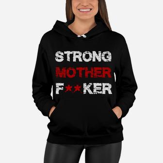 Strong Mother With Big F Word For Mommy From Kids Women Hoodie - Seseable