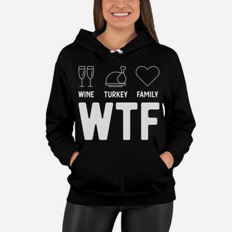 Thanksgiving Funny Holiday Gift Wine Turkey Family Women Hoodie - Seseable