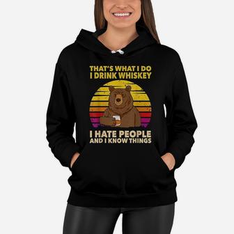 Thats What I Do I Drink Whiskey I Hate People Bear Vintage Women Hoodie - Seseable