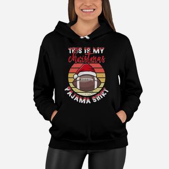 This Is My Christmas Pajama Shirt Vintage Rugby Sport Women Hoodie - Seseable