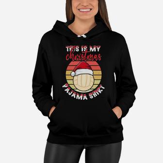 This Is My Christmas Pajama Shirt Vintage Volleyball Sport Women Hoodie - Seseable