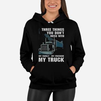 Truck Driver Father Do Not Mess With My Family Women Hoodie - Seseable