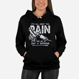 Ts All About The Pain The Ink Is Just A Souvenir Funny Tattoo Tattooed Mom Women Hoodie - Seseable