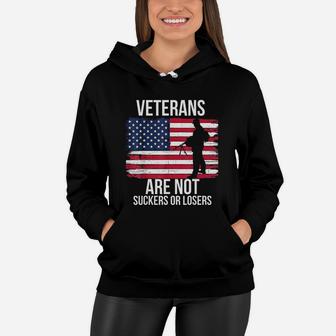 Veterans Are Not Suckers Or Losers Women Hoodie - Seseable