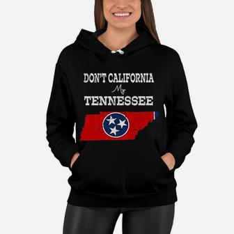 Vintage Dont California My Tennessee Tennessee Flag Map Women Hoodie - Seseable